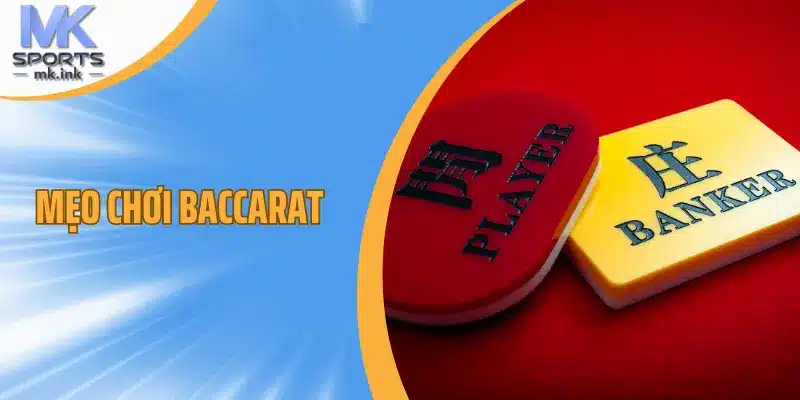 Tổng hợp các mẹo chơi baccarat đánh đâu thắng đó