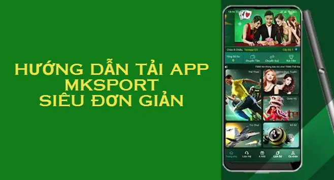 Hướng dẫn tải app Mksport siêu đơn giản và nhanh chóng nhất