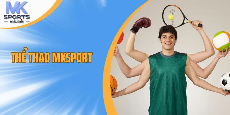 Tổng hợp bí kíp cá cược thể thao mksport